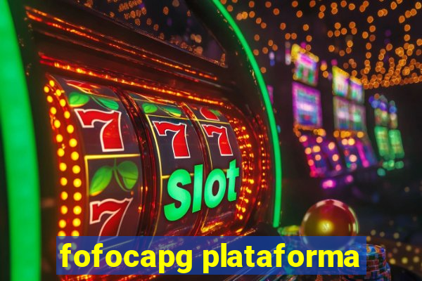 fofocapg plataforma